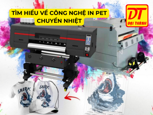 Tìm hiểu về công nghệ in pet chuyển nhiệt