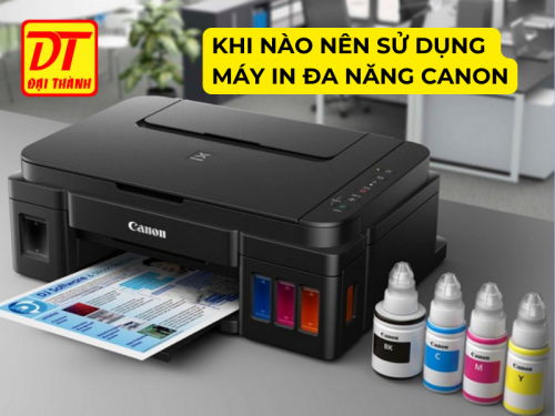 Khi nào nên sử dụng máy in đa năng Canon