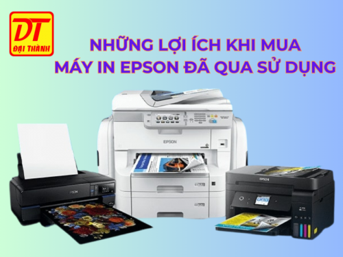 Những lợi ích khi mua máy in Epson cũ, đã qua sử dụng