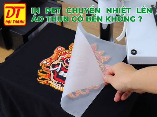 In pet chuyển nhiệt lên áo thun có bền không ?