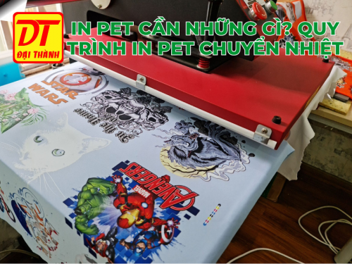 In PET cần những gì? Quy trình IN PET chuyển nhiệt