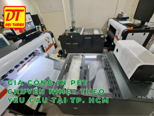 Gia Công In Pet Chuyển Nhiệt Theo Yêu Cầu Tại TP. HCM