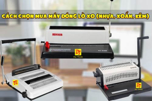 Cách chọn mua máy đóng lò xo (nhựa, xoắn, kẽm)