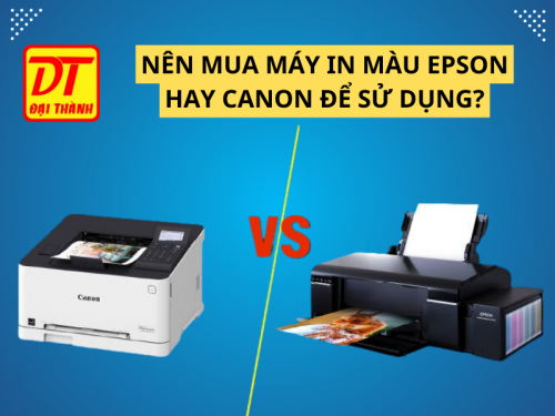 Nên Mua Máy In Màu Epson Hay Canon Để Sử Dụng?